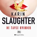 Cover Art for 9788771917512, De tavse kvinder by Karin Slaughter