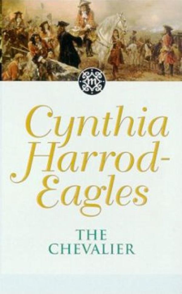 Cover Art for 9780748132942, The Chevalier: The Morland Dynasty, Book 7 by Cynthia Harrod-Eagles