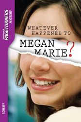 Cover Art for 9781562541781, Whatever Happened to Megan Marie? by Anne Schraff