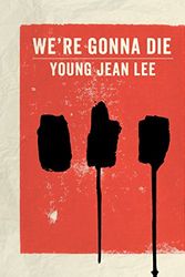 Cover Art for 9781559364430, We're Gonna Die by Young Jean Lee