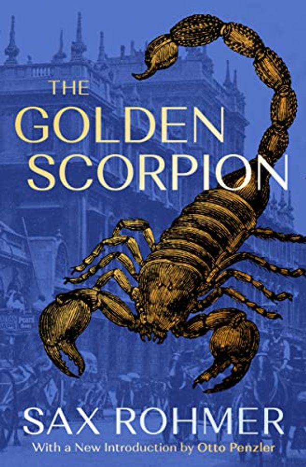 Cover Art for B0B129DVWP, The Golden Scorpion by Sax Rohmer