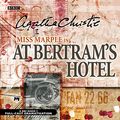 Cover Art for 9781483042572, At Bertram's Hotel (A Miss Marple Mystery)(Audio Theater Dramatization) by Agatha Christie