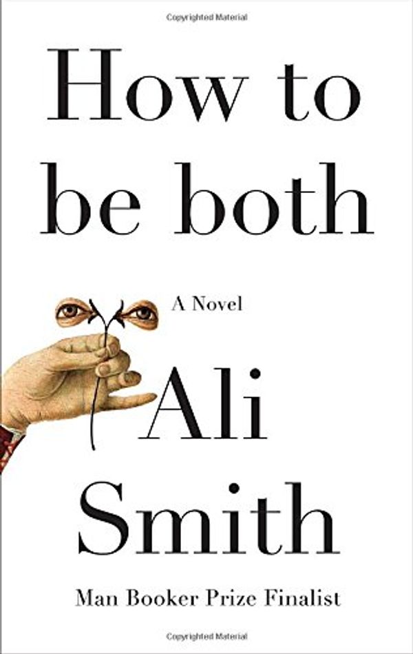 Cover Art for 9780375424106, How to Be Both by Ali Smith