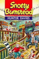Cover Art for 9780099977100, Snotty Bumstead by Hunter Davies