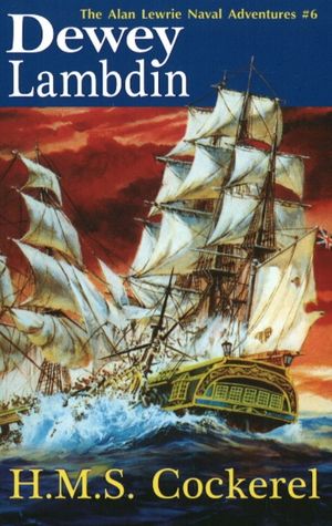 Cover Art for 9781590131312, HMS Cockerel by Dewey Lambdin