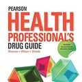 Cover Art for 9780134062198, Pearson Health Professional's Drug Guide 2015-2016 by Margaret Shannon, Billie A. Wilson, Kelly Shields