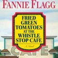 Cover Art for 9780425286555, Fried Green Tomatoes at the Whistle Stop Cafe by Fannie Flagg