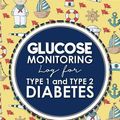 Cover Art for 9781987767827, Glucose Monitoring Log for Type 1 and Type 2 Diabetes by Rogue Plus Publishing