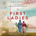 Cover Art for 9780593684252, The First Ladies by Marie Benedict, Victoria Christopher Murray