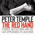 Cover Art for 9781922268273, Red Hand: Stories, Reflections and the Last Appearance of Jack Irish, The by Peter Temple