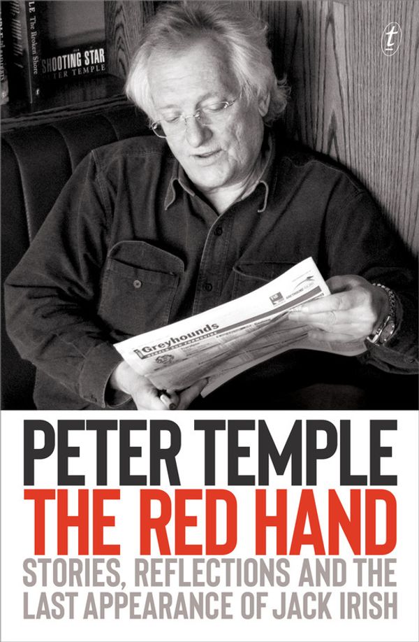 Cover Art for 9781922268273, Red Hand: Stories, Reflections and the Last Appearance of Jack Irish, The by Peter Temple
