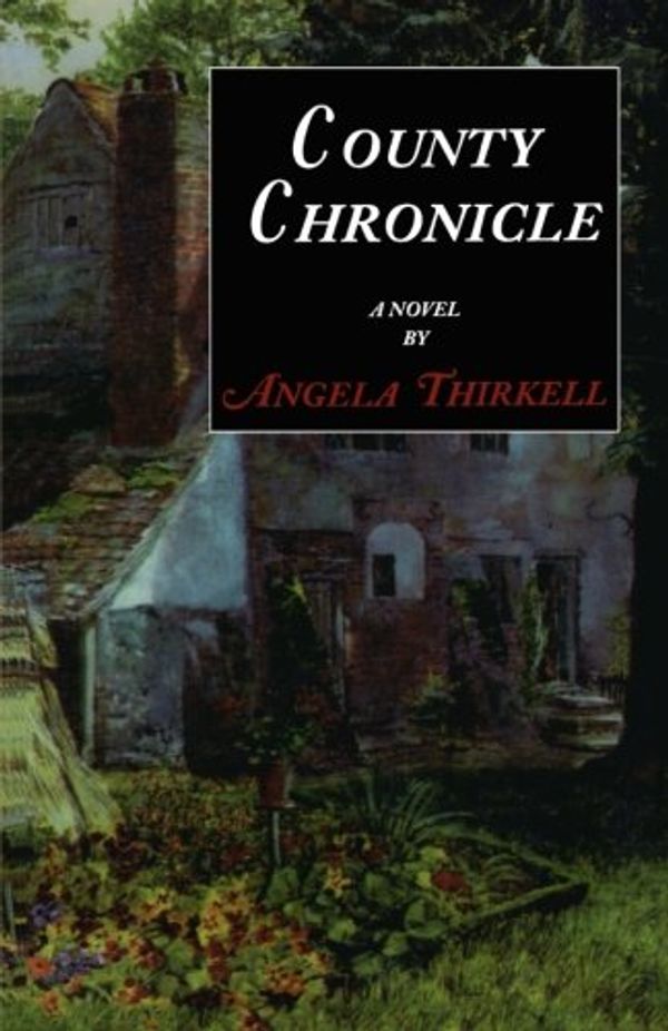 Cover Art for 9781559212137, County Chronicle by Angela Thirkell