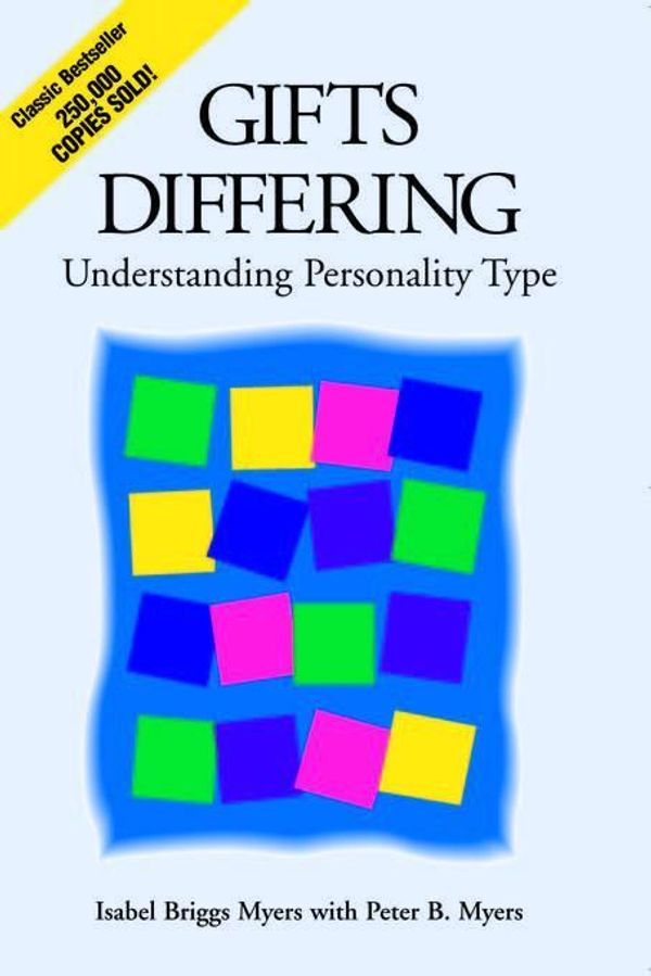Cover Art for 2370004427546, Gifts Differing, Understanding Personality Types by Isabel Briggs Myers, Peter B Myers