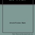 Cover Art for 9780812880571, The World at War by Mark Arnold-Forster