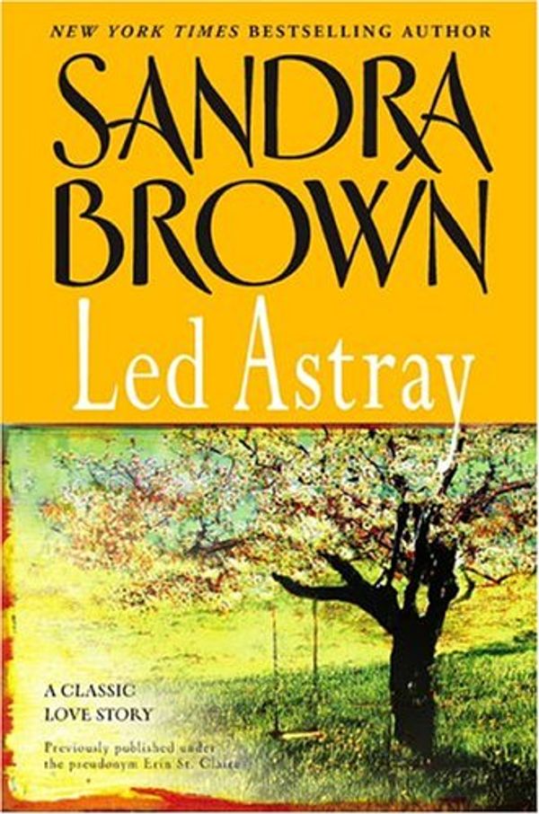 Cover Art for 9780778321583, Led Astray (Astray  &  Devil) by Sandra Brown