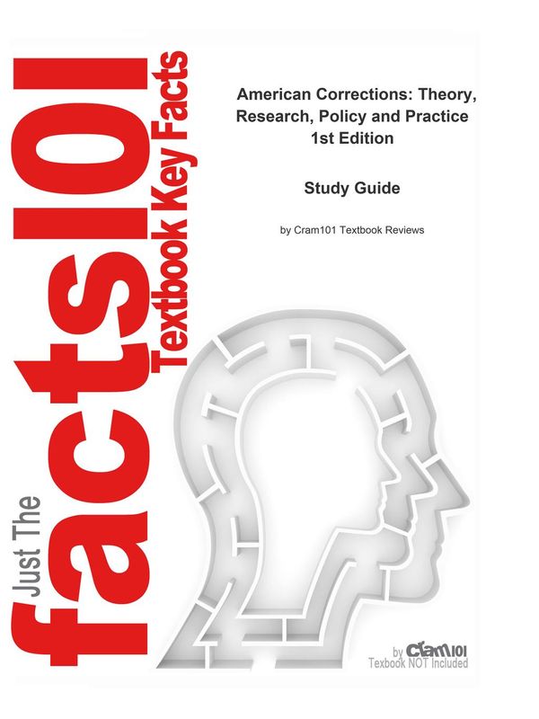 Cover Art for 9781478460947, e-Study Guide for: American Corrections: Theory, Research, Policy and Practice by Matt DeLisi, ISBN 9780763754877 by Cram101 Textbook Reviews