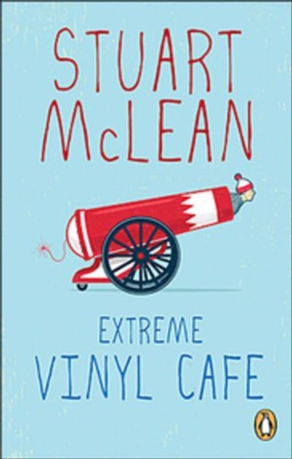 Cover Art for 9780143053729, Extreme Vinyl Cafe by McLean, Stuart
