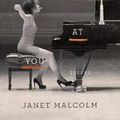 Cover Art for 9780374279493, Nobody's Looking at You: Essays by Janet Malcolm