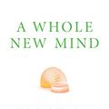 Cover Art for 9781904879572, A Whole New Mind: How to Thrive in the New Conceptual Age by Daniel H. Pink