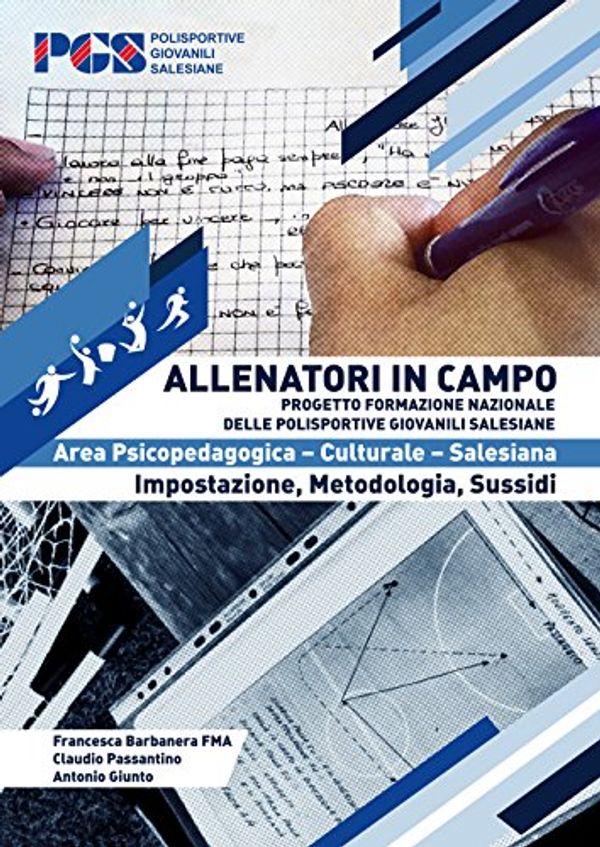 Cover Art for 9788884594013, Allenatori in campo. Area psicopedagogica by Francesca Barbanera, Claudio Passantino, Antonio Giunto