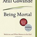 Cover Art for 9780385677028, Being Mortal: Medicine and What Matters in the End by Atul Gawande