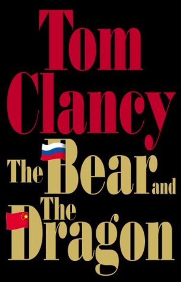 Cover Art for 9780641679261, Title: The Bear And The Dragon by Tom Clancy