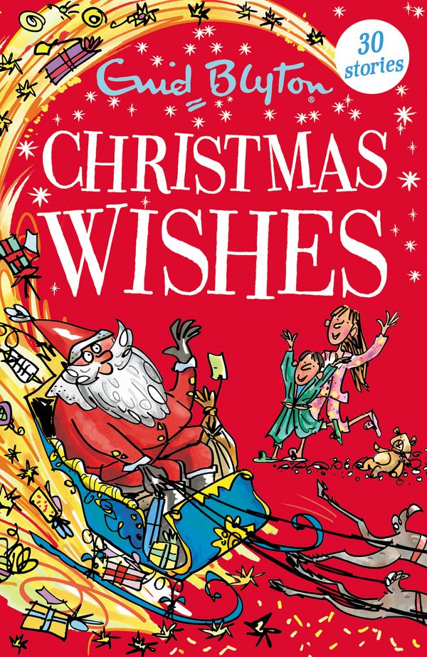 Cover Art for 9781444957198, Christmas Wishes: Contains 30 classic tales (Bumper Short Story Collections) by Enid Blyton