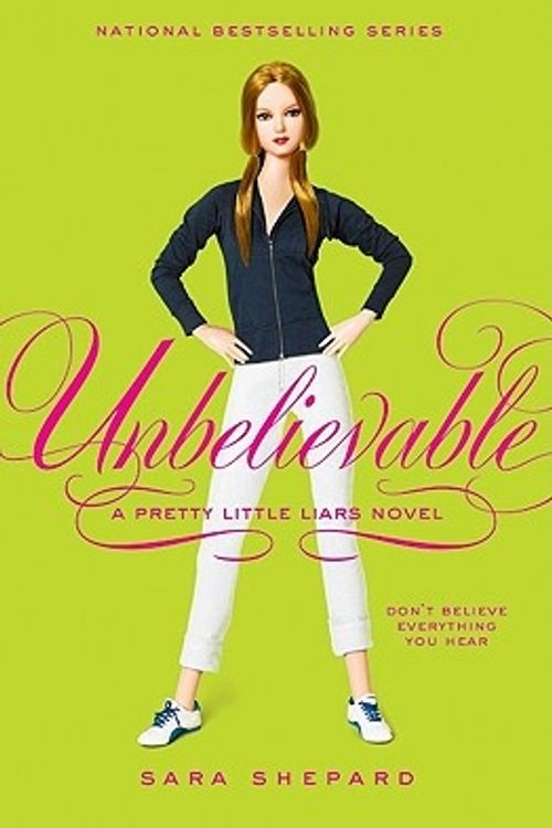 Cover Art for 9780060887391, Unbelievable by Sara Shepard