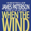 Cover Art for 9780613226189, When the Wind Blows by James Patterson