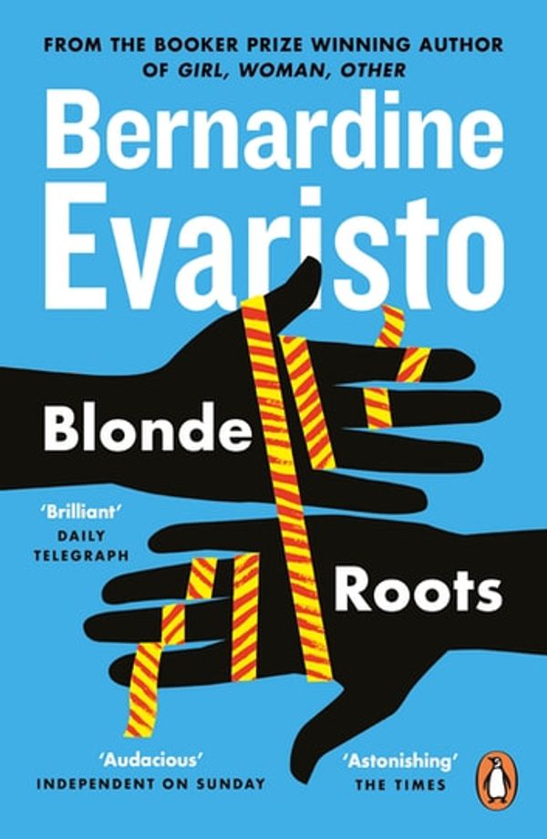 Cover Art for 9780141917573, Blonde Roots: From the Booker prize-winning author of Girl, Woman, Other by Bernardine Evaristo