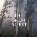 Cover Art for 9781760879822, The Great Forest: The rare beauty of the Victorian Central Highlands by David Lindenmayer