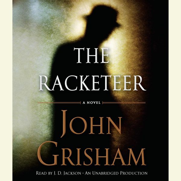 Cover Art for 9780307943262, The Racketeer by John Grisham