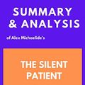 Cover Art for B08598YNHN, Summary and Analysis of Alex Michaelide's The Silent Patient by BookFans Publishing