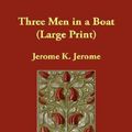 Cover Art for 9781847022462, Three Men in a Boat by Jerome Klapka Jerome