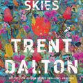 Cover Art for 9781460708422, All Our Shimmering Skies by Trent Dalton