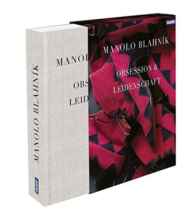 Cover Art for 9783766721914, Manolo Blahnik: Obsession und Leidenschaft by Manolo Blahnik, Almodovár, Pedro, Sofia Coppola, André Leon Talley