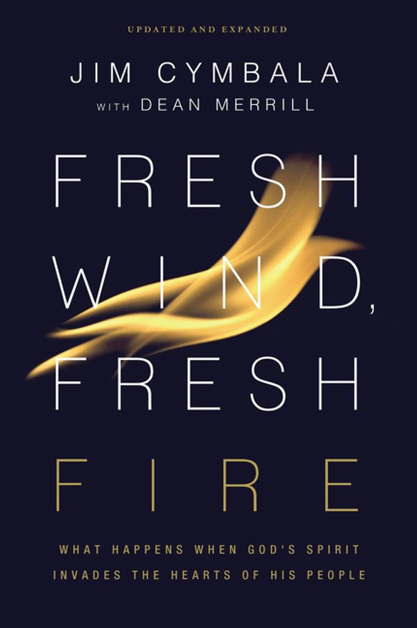 Cover Art for 9780310350606, Fresh Wind, Fresh Fire by Jim Cymbala