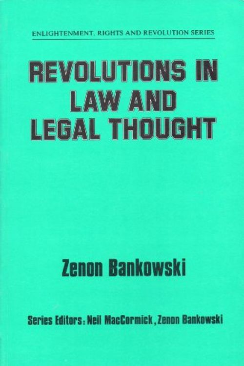 Cover Art for 9780080409245, Revolutions in Law and Legal Thought by Zenon Bankowski