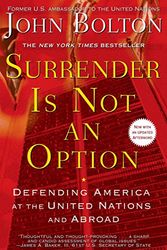 Cover Art for 9781416552857, Surrender Is Not an Option: Defending America at the United Nations by John Bolton