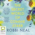 Cover Art for 9781460743522, The Secret World of Connie Starr by Robbi Neal