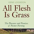 Cover Art for 9780804010696, All Flesh is Grass by Gene Logsdon