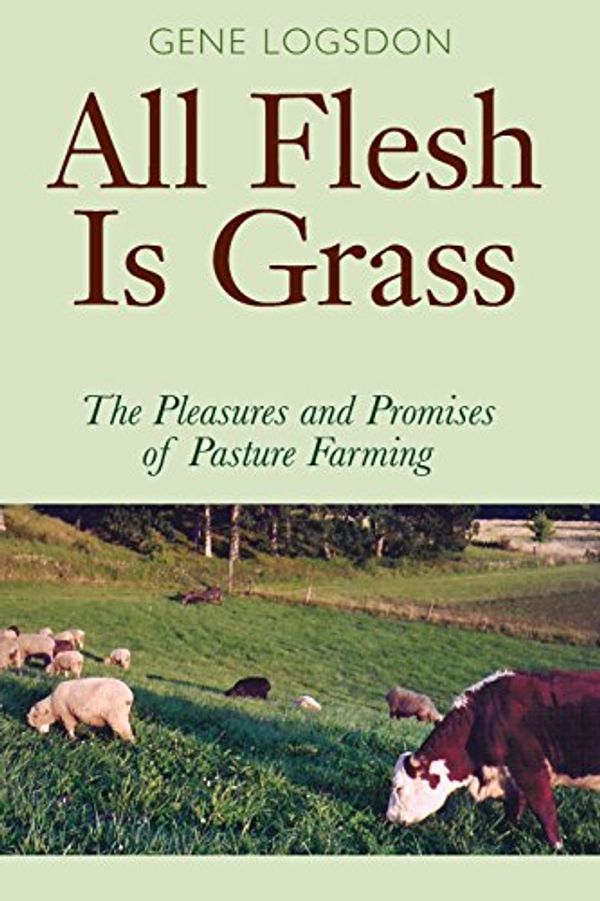 Cover Art for 9780804010696, All Flesh is Grass by Gene Logsdon