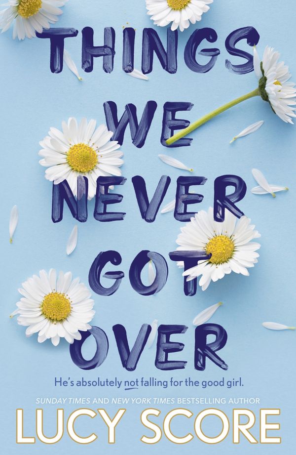 Cover Art for 9781399713757, Things We Never Got Over by Lucy Score