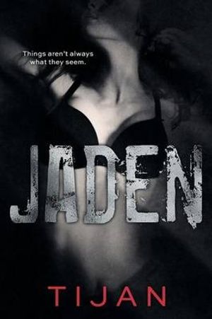 Cover Art for 9781682304952, Jaden: Jaded Series, Book 3 by Tijan