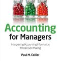 Cover Art for 8601200470864, By Paul M. Collier - Accounting for Managers: Interpreting Accounting Information for Decision-making (4th Edition) by Paul M. Collier