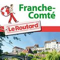 Cover Art for 9782010036231, Guide Du Routard France: Guide Du Routard Franche-Comte by Jacques Duquesne