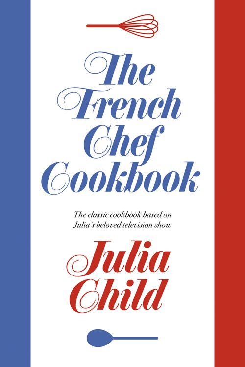 Cover Art for 9780593537473, The French Chef Cookbook by Julia Child