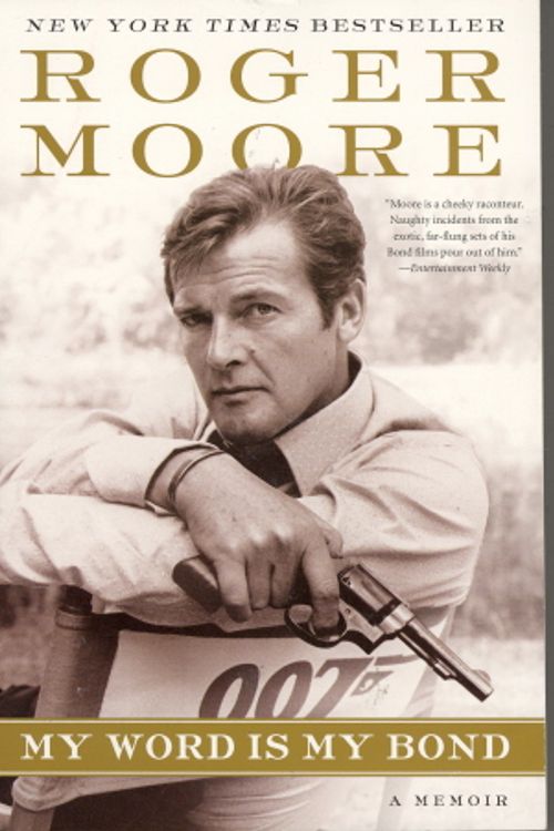 Cover Art for 9780061673894, My Word Is My Bond by Sir Roger Moore