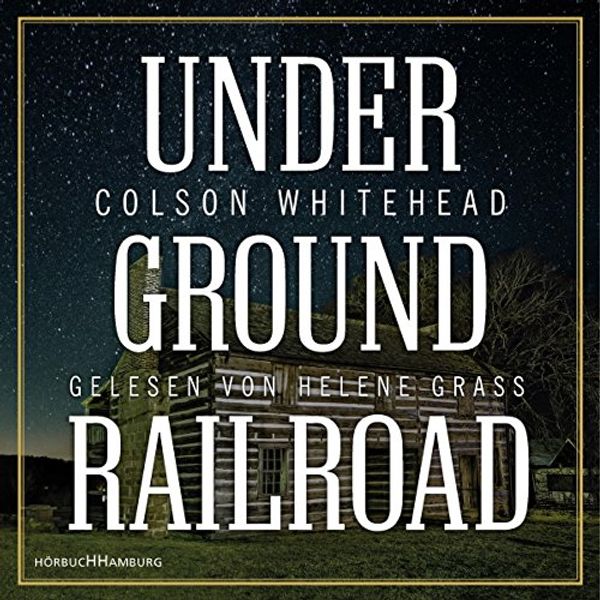 Cover Art for 9783957130990, The Underground Railroad by Colson Whitehead