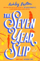 Cover Art for 9780593638842, The Seven Year Slip by Ashley Poston, Brittany Pressley